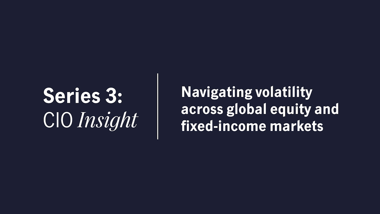Navigating today's global market volatility