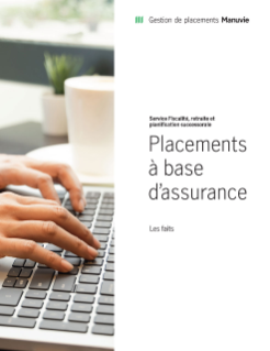 Placements à base d’assurance – Les faits