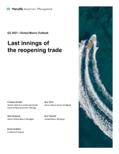 Global Macro Outlook Q3 2021: last innings of the reopening trade