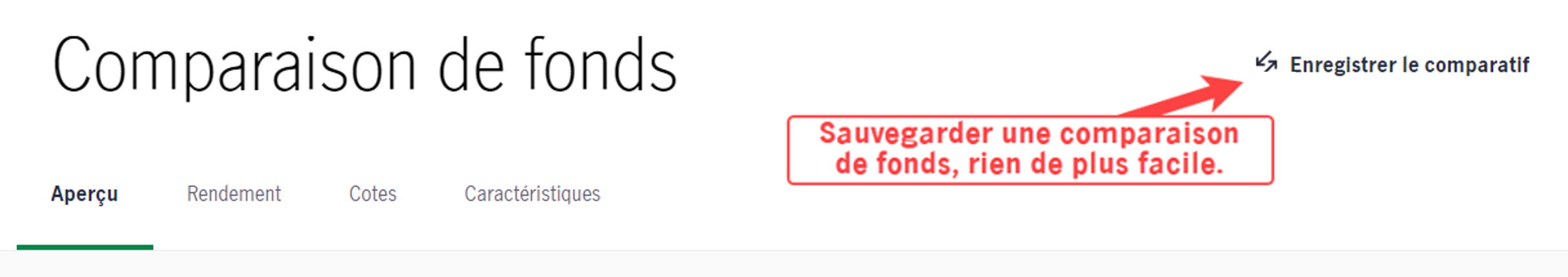 L’image montre comment sauvegarder une comparaison dans l’outil Comparaison de fonds.