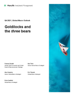 Global Macro Outlook Q4 2021: Goldilocks and the three bears