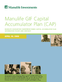 Manulife GIF Capital Accumulator Plan (CAP) Information folder and contract