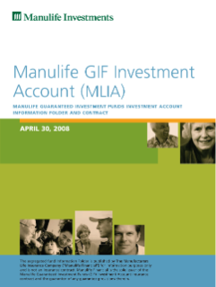 Manulife GIF Investment Account (MLIA) Information folder and contract