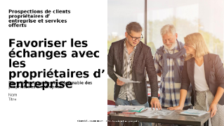 Renforcer les échanges avec les propriétaires d’entreprise : devenir leur conseiller de confiance le plus précieux