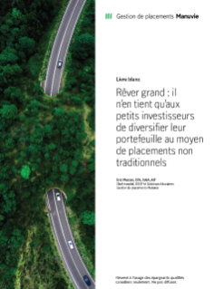 Livre blanc : Rêver grand — il n’en tient qu’aux petits investisseurs de diversifier leur portefeuille au moyen de placements non traditionnels