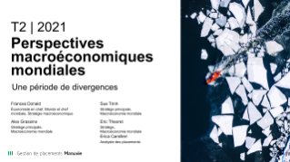 Perspectives macroéconomiques mondiales T2 2021 - une période de divergences