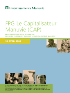 FPG Le Capitalisateur Manuvie (CAP) Notice explicative et contrat