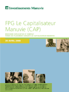 FPG Le Capitalisateur Manuvie (CAP) Notice explicative et contrat